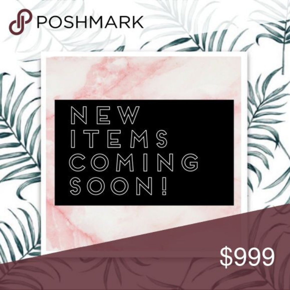 New items being added soon!!